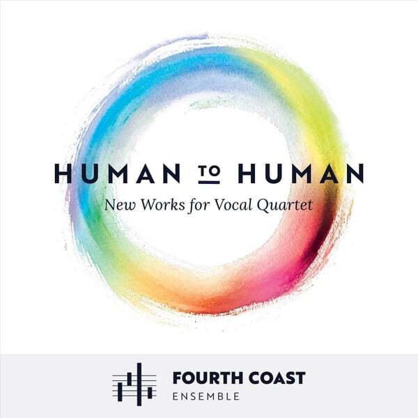 Cover art for Human to Human: New Works for Vocal Quartet